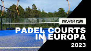 Padel Courts in Europa 2023