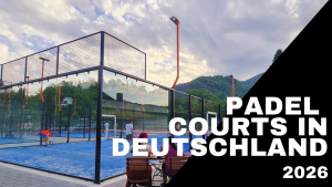 Padel Courts Anzahl in Deutschland im Jahr 2026